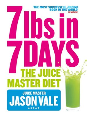 7 lbs in 7 Days Super Juice Diet - ebook